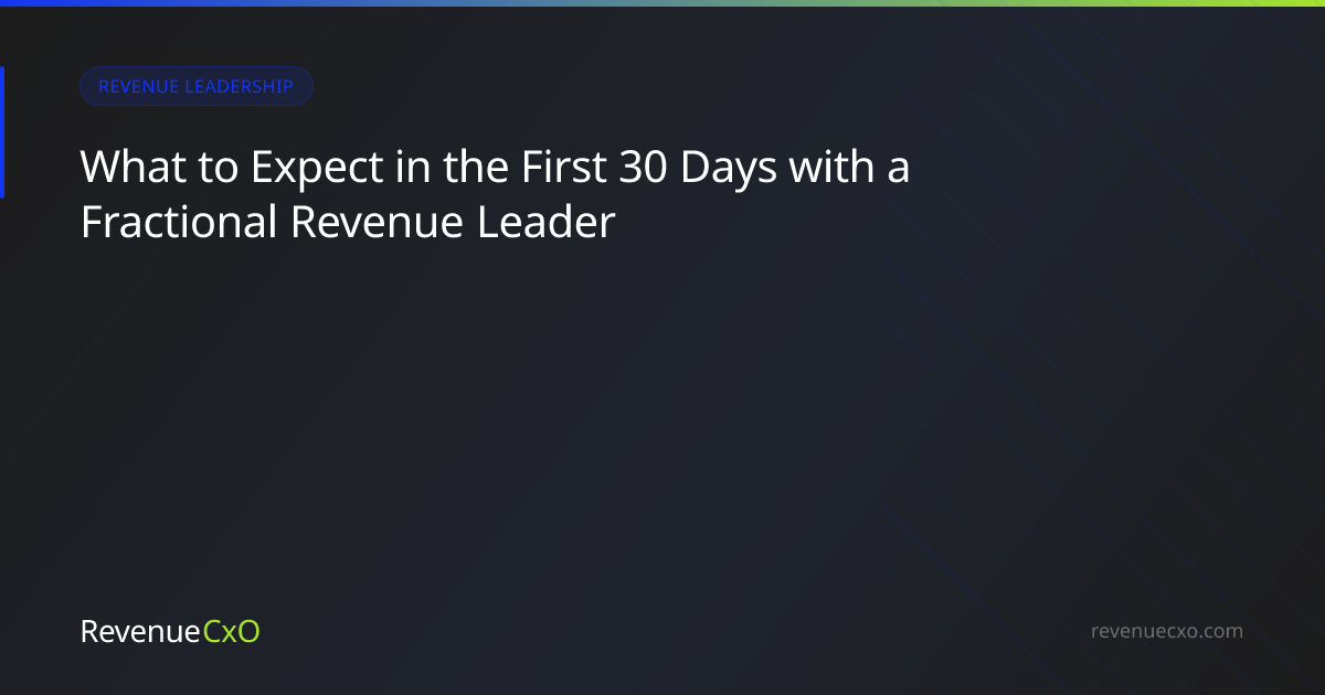 What to Expect in the First 30 Days with a Fractional Revenue Leader
