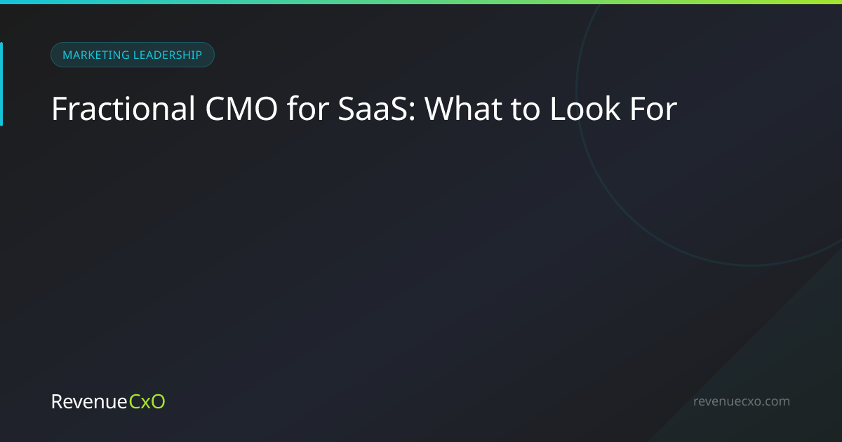 Fractional CMO for SaaS: What to Look For