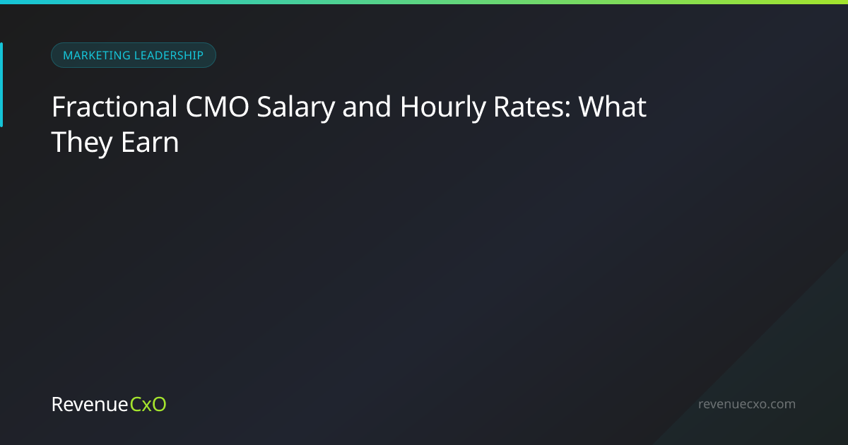 Fractional CMO Salary and Hourly Rates: What They Earn
