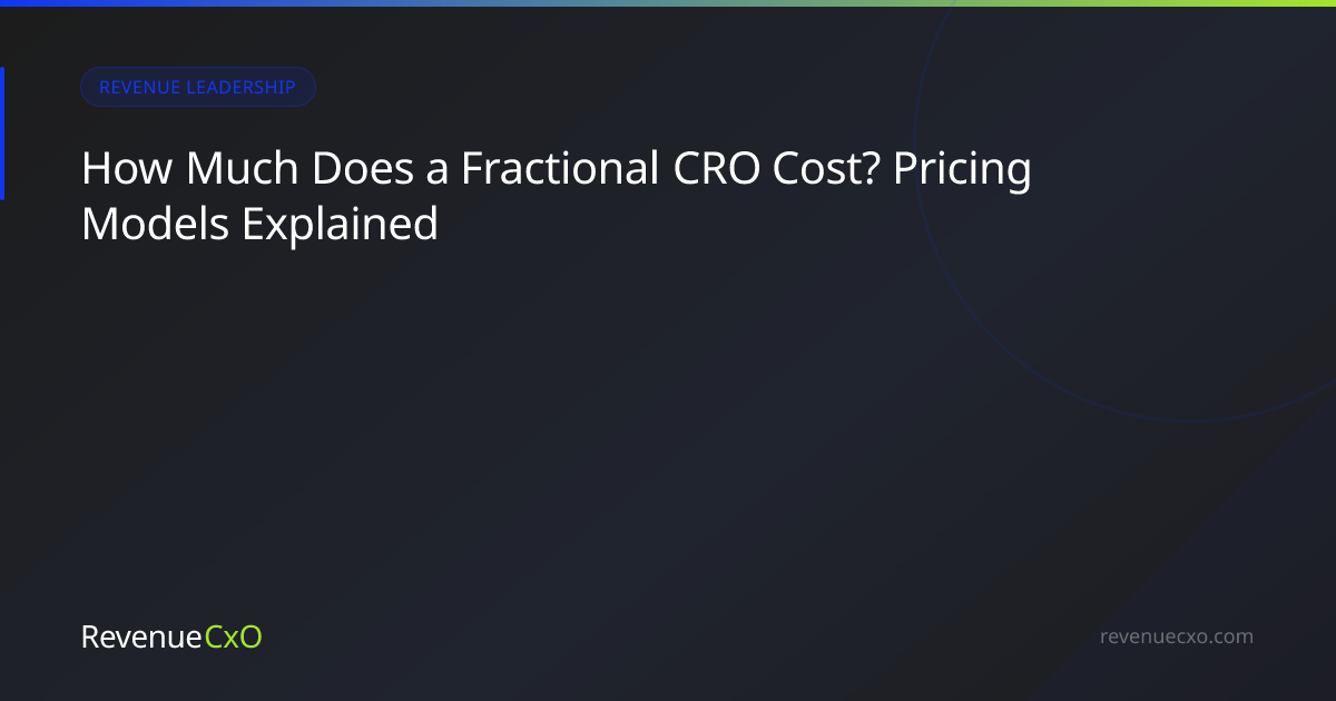 How Much Does a Fractional CRO Cost? Pricing Models Explained
