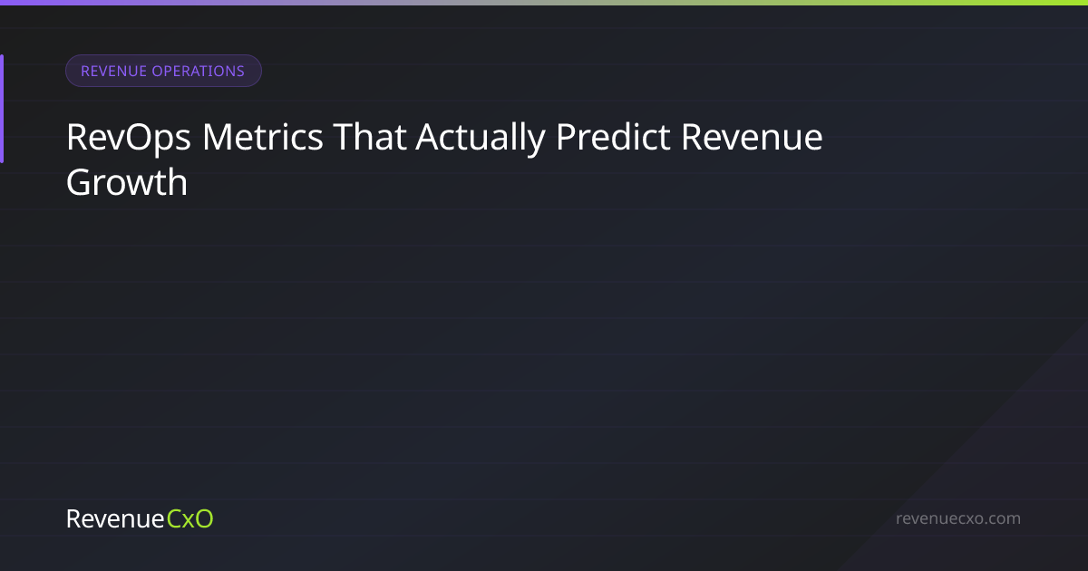 RevOps Metrics That Actually Predict Revenue Growth