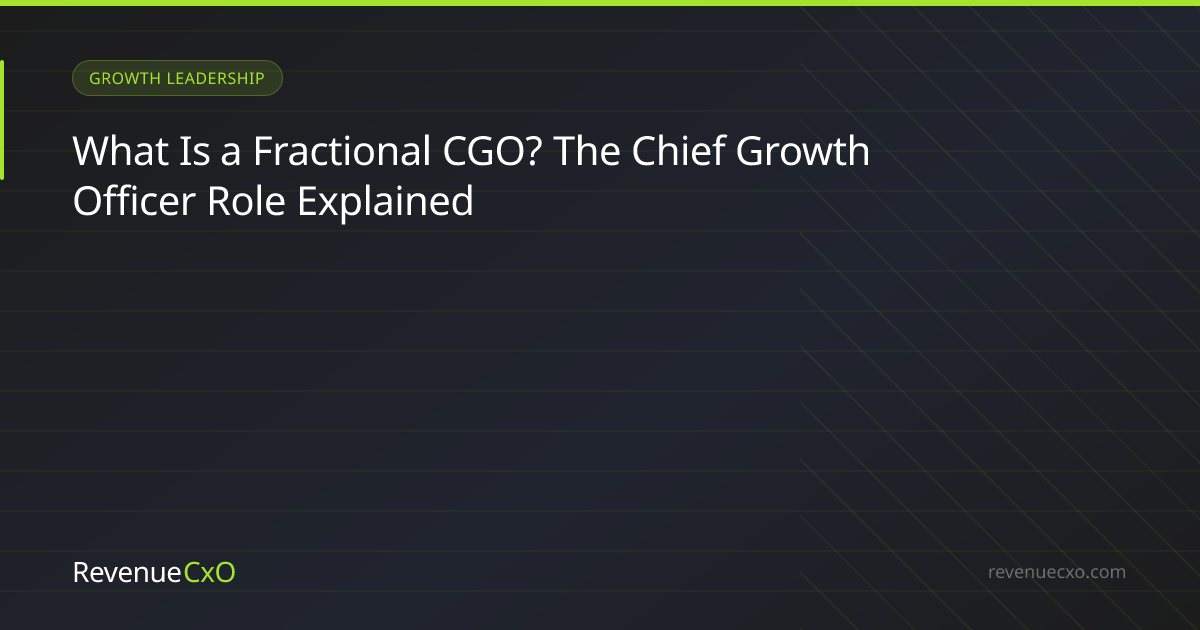 What Is a Fractional CGO? The Chief Growth Officer Role Explained