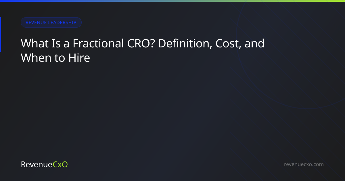 What Is a Fractional CRO? Definition, Cost, and When to Hire